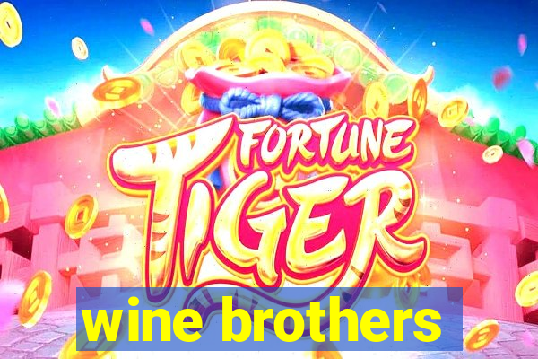 wine brothers