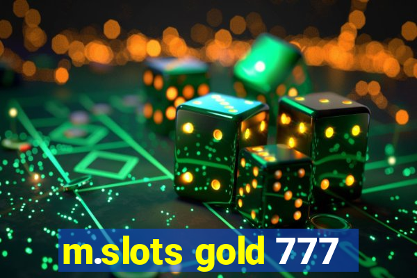 m.slots gold 777