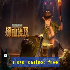 slots casino: free slot games