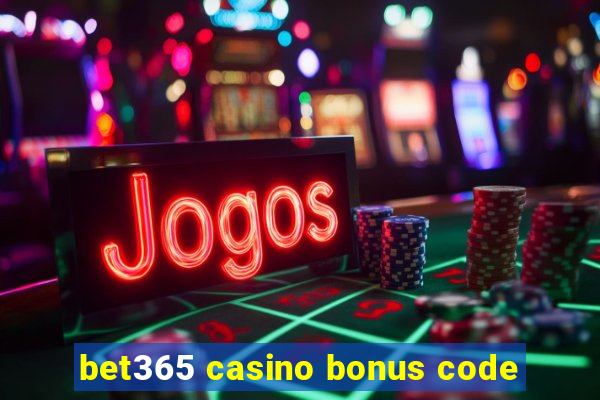 bet365 casino bonus code