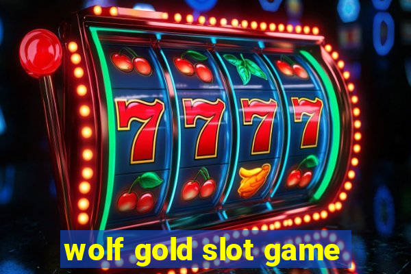 wolf gold slot game