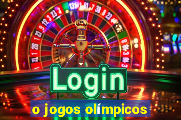 o jogos olímpicos