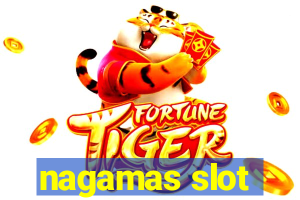 nagamas slot