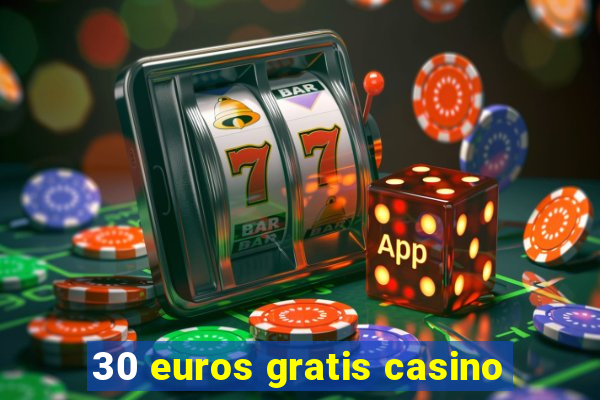 30 euros gratis casino