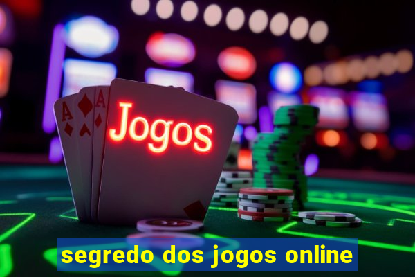 segredo dos jogos online