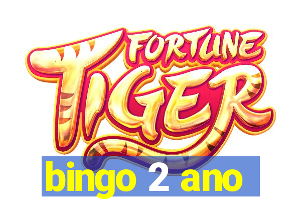 bingo 2 ano