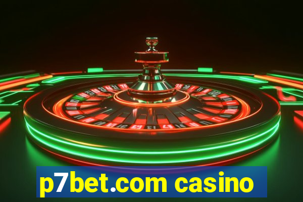 p7bet.com casino