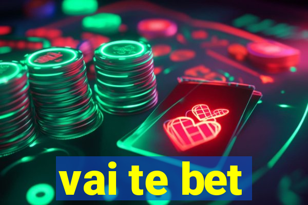 vai te bet