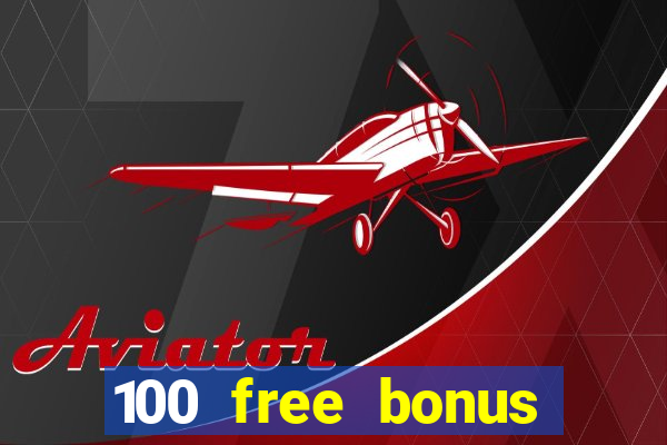 100 free bonus casino no deposit philippines