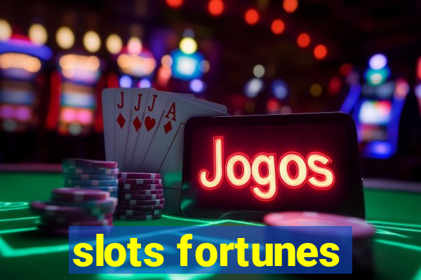 slots fortunes