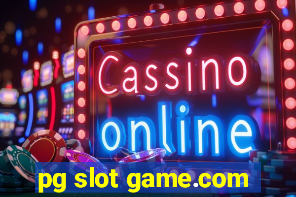 pg slot game.com