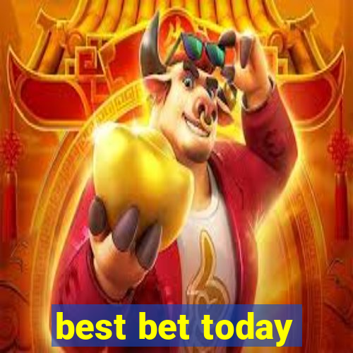 best bet today