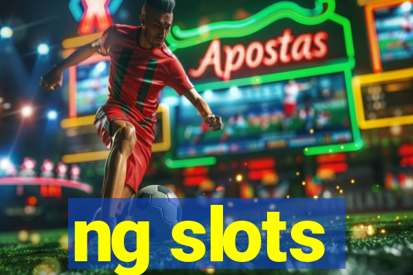 ng slots