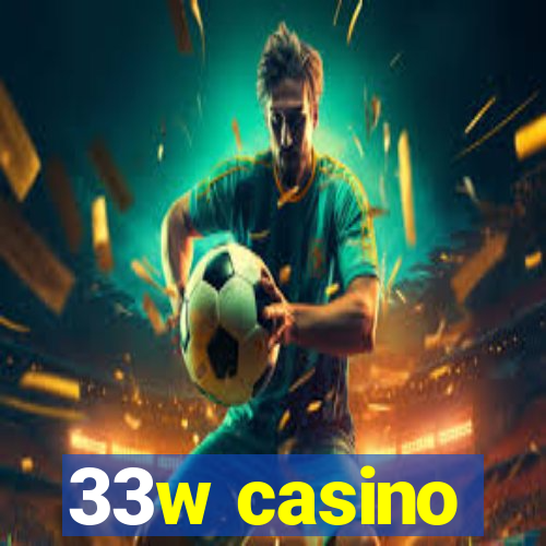 33w casino