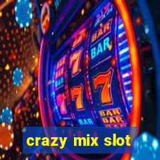 crazy mix slot