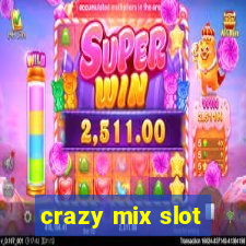 crazy mix slot