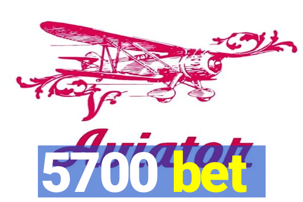 5700 bet