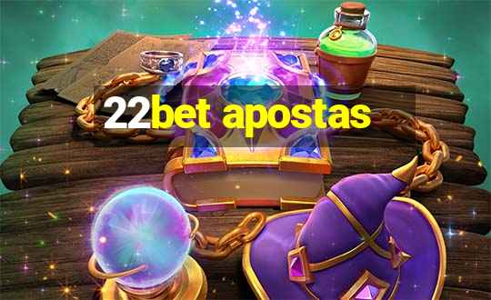 22bet apostas