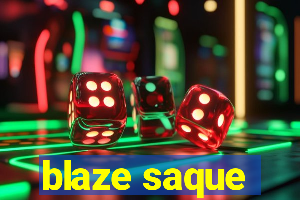 blaze saque