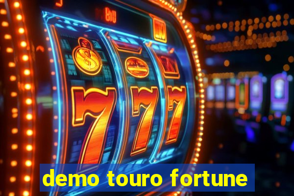 demo touro fortune