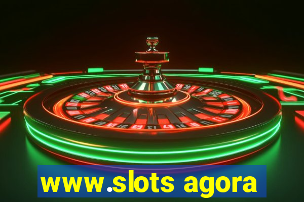 www.slots agora