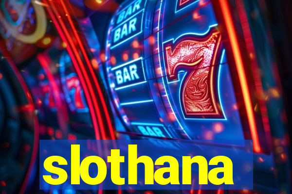 slothana