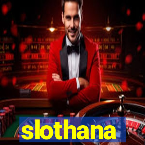 slothana