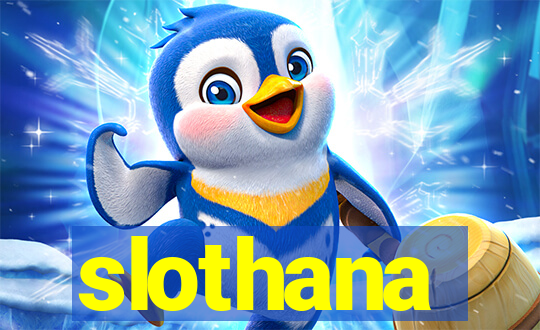 slothana