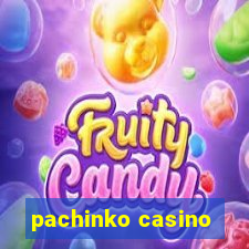 pachinko casino