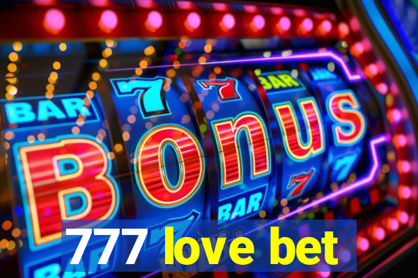 777 love bet