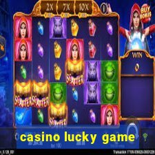 casino lucky game