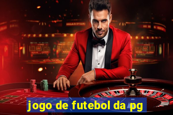 jogo de futebol da pg