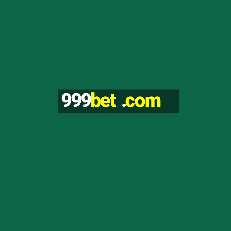 999bet .com