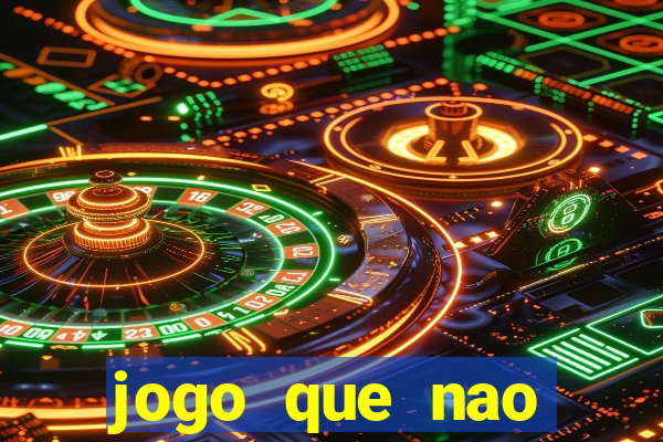 jogo que nao precisa depositar para sacar