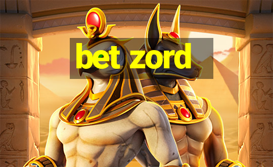 bet zord