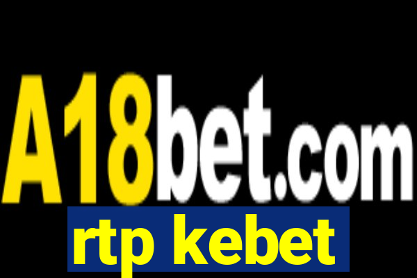 rtp kebet