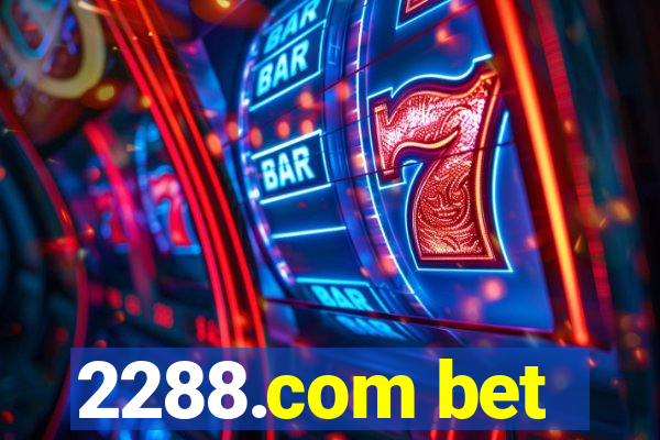 2288.com bet