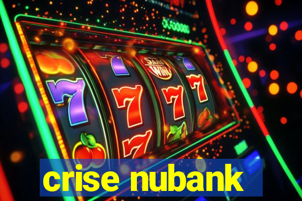 crise nubank