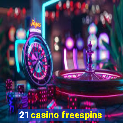 21 casino freespins