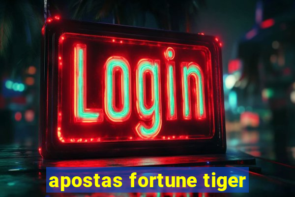 apostas fortune tiger