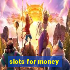 slots for money