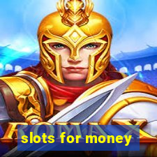 slots for money