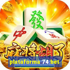 plataforma 74 bet