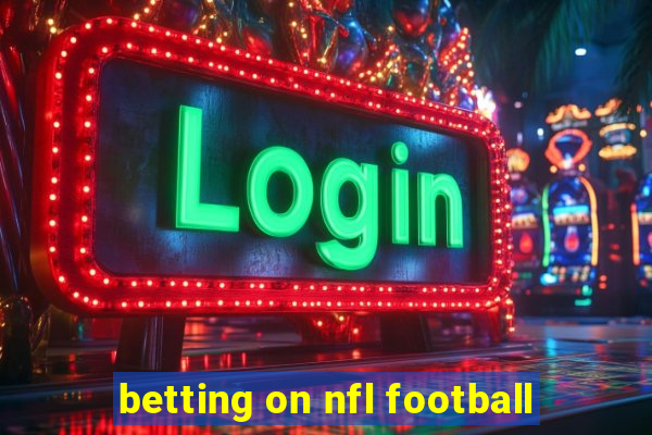 betting on nfl football