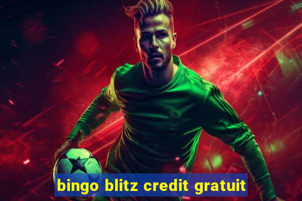 bingo blitz credit gratuit