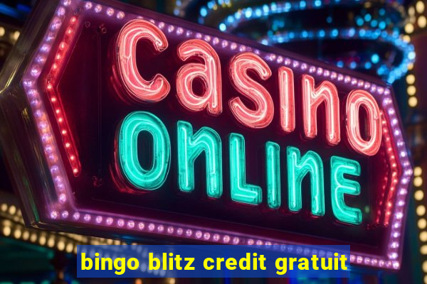 bingo blitz credit gratuit