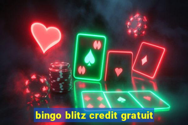 bingo blitz credit gratuit