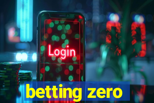 betting zero