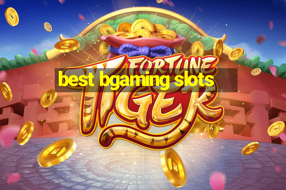 best bgaming slots