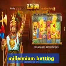 millennium betting